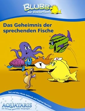 Seller image for Blubb der Doktorfisch : Das Geheimnis der sprechenden Fische for sale by Smartbuy