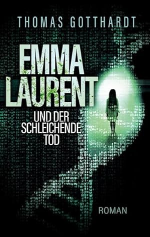 Bild des Verkufers fr Emma Laurent und der schleichende Tod zum Verkauf von Smartbuy