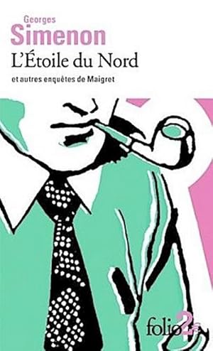 Seller image for L'Etoile Du Nord Et Autres Enquetes De Maigret for sale by Smartbuy
