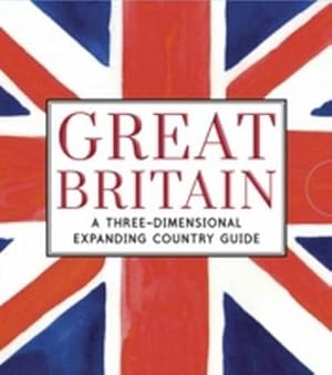 Bild des Verkufers fr Great Britain: A Three-Dimensional Expanding Country Guide zum Verkauf von Smartbuy