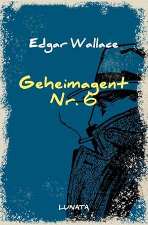 Seller image for Geheimagent Nr. 6 : Kriminalroman for sale by Smartbuy