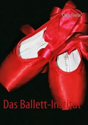 Bild des Verkufers fr Das Ballett-Institut zum Verkauf von Smartbuy