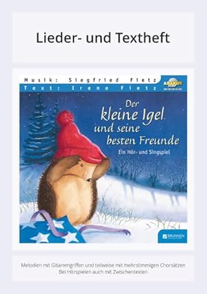 Bild des Verkufers fr Der kleine Igel und seine besten Freunde : Lieder- und Textheft, Melodien und Text mit Gitarrengriffen, Zwischentexten und Spielanleitungen, Ein Hr- und Singspiel - Notenausgabe fr Kids, Lieder- & Textheft 269, Melodie mit Gitarrengriffen, Noten zum Verkauf von Smartbuy