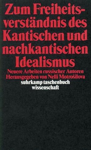 Bild des Verkufers fr Zum Freiheitsverstndnis des Kantischen und Nachkantischen Idealismus : Neuere Arbeiten russischer Autoren zum Verkauf von Smartbuy