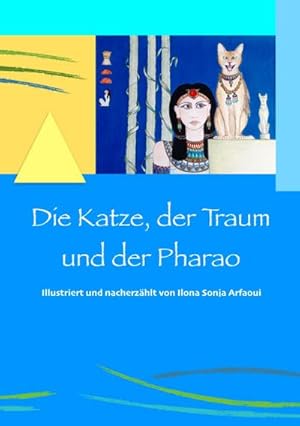 Seller image for Die Katze, der Traum und der Pharao for sale by Smartbuy