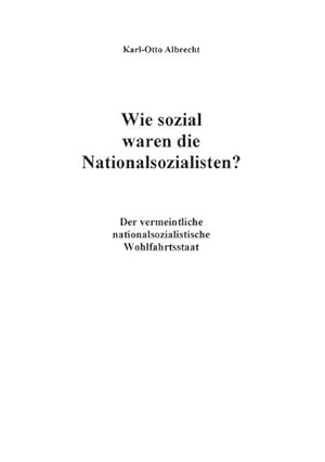 Bild des Verkufers fr Wie sozial waren die Nationalsozialisten? : Der vermeintliche nationalsozialistische Wohlfahrtsstaat zum Verkauf von Smartbuy