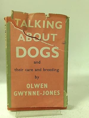 Seller image for Talking About Dogs, And Their care and breeding for sale by World of Rare Books