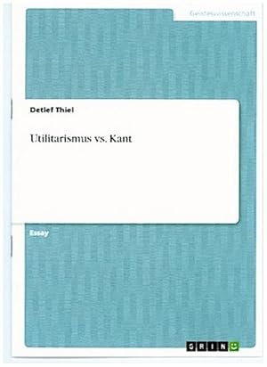 Image du vendeur pour Utilitarismus vs. Kant mis en vente par Smartbuy