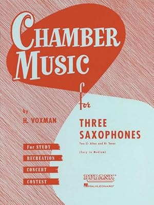 Bild des Verkufers fr Chamber Music for Three Saxophones : For Two Eb Alto and BB Tenor Saxophones zum Verkauf von Smartbuy