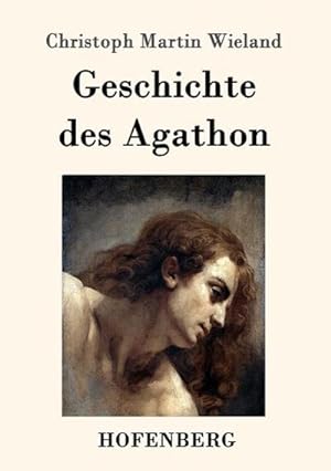 Seller image for Geschichte des Agathon for sale by Smartbuy