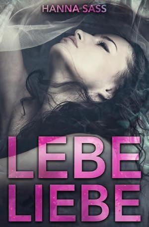 Imagen del vendedor de Lebe Liebe : Ritt in ein neues Leben a la venta por Smartbuy