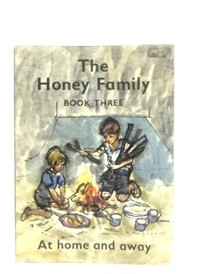 Seller image for The Honey Family, Book Three - At Home and Away for sale by World of Rare Books