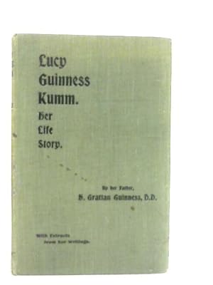 Seller image for Lucy Guinness Kumm, Her Life Story for sale by World of Rare Books