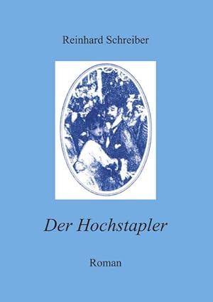 Bild des Verkufers fr Der Hochstapler : Fluchten und Wandlungen des Friedrich Kronberg zum Verkauf von Smartbuy