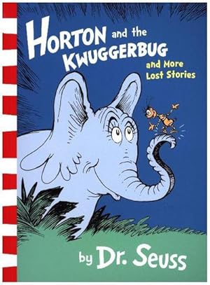 Seller image for Horton and the Kwuggerbug and More Lost Stories for sale by Smartbuy