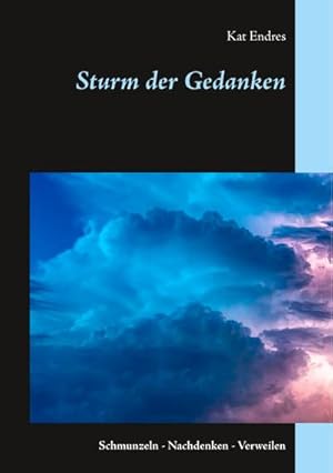 Seller image for Sturm der Gedanken : Schmunzeln - Nachdenken - Verweilen for sale by Smartbuy