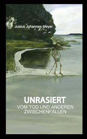 Seller image for Unrasiert : Vom Tod und anderen Zwischenfllen for sale by Smartbuy