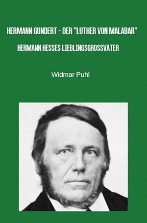 Seller image for Hermann Gundert - Der "Luther von Malabar" : Hermann Hesses Lieblingsgrovater for sale by Smartbuy