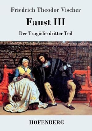 Imagen del vendedor de Faust III : Der Tragdie dritter Teil a la venta por Smartbuy