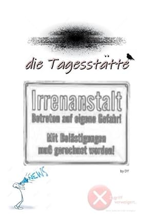 Seller image for die Tagessttte for sale by Smartbuy