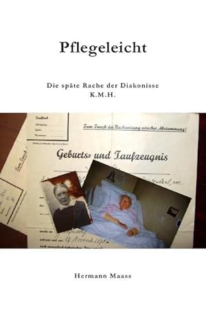 Bild des Verkufers fr Pflegeleicht : Die spte Rache der Diakonisse K.M.H. zum Verkauf von Smartbuy