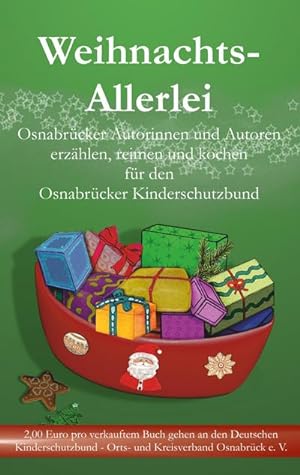 Immagine del venditore per Weihnachts-Allerlei : Osnabrcker Autorinnen und Autoren schreiben fr den Osnabrcker Kinderschutzbund e. V. venduto da Smartbuy