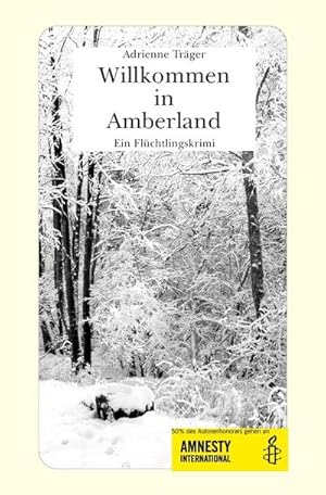 Seller image for Willkommen in Amberland : Ein Flchtlingskrimi for sale by Smartbuy