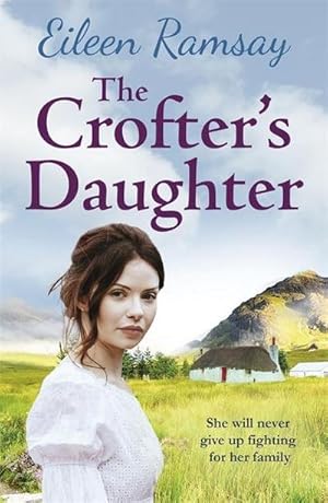 Seller image for The Crofter's Daughter : A heartwarming rural saga for sale by Smartbuy