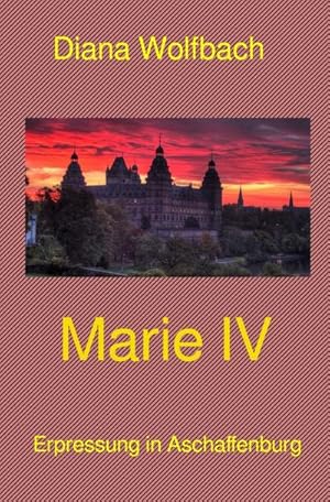 Immagine del venditore per Marie IV : Erpressung in Aschaffenburg venduto da Smartbuy