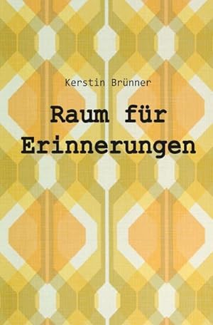 Seller image for Raum fr Erinnerungen : Eine Zeitreise fr Leute, die "reif" genug sind. for sale by Smartbuy