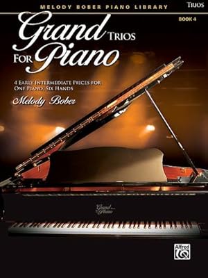 Imagen del vendedor de Grand Trios for Piano, Book 4 : 4 Early Intermediate Pieces for One Piano, Six Hands a la venta por Smartbuy