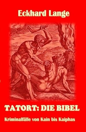 Bild des Verkufers fr Tatort: Die Bibel : Kriminalflle von Kain bis Kaiphas zum Verkauf von Smartbuy