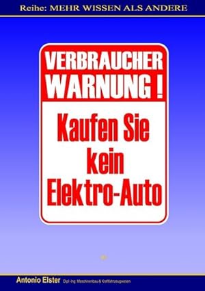 Bild des Verkufers fr Verbraucher-Warnung: Kaufen Sie kein Elektro-Auto zum Verkauf von Smartbuy