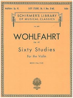 Bild des Verkufers fr Wohlfahrt - 60 Studies, Op. 45 - Book 2: Schirmer Library of Classics Volume 839 Violin Method zum Verkauf von Smartbuy