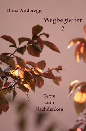 Seller image for Wegbegleiter 2 : Texte zum Nachdenken for sale by Smartbuy