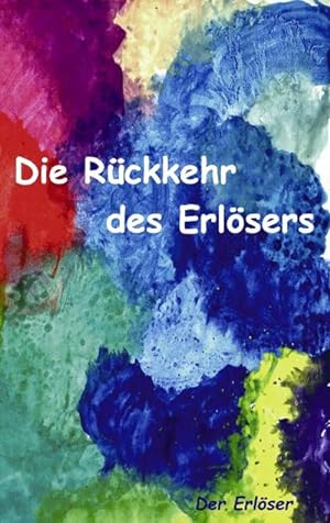 Seller image for Die Rckkehr des Erlsers for sale by Smartbuy