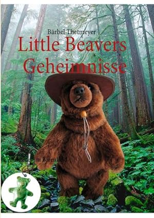 Bild des Verkufers fr Little Beavers Geheimnisse : Abenteuer im Brenland zum Verkauf von Smartbuy