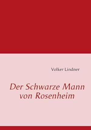 Image du vendeur pour Der Schwarze Mann von Rosenheim mis en vente par Smartbuy