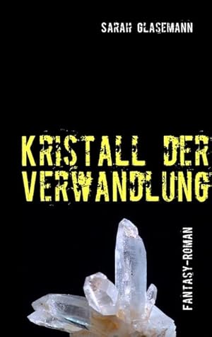 Seller image for Kristall der Verwandlung for sale by Smartbuy