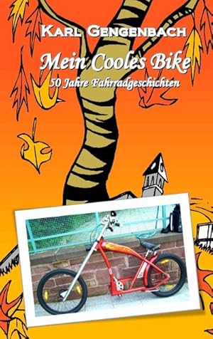 Bild des Verkufers fr Mein Cooles Bike : 50 Jahre Fahrradgeschichte zum Verkauf von Smartbuy