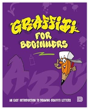 Bild des Verkufers fr Graffiti for Beginners : An Easy Introduction to Drawing Graffiti Letters zum Verkauf von Smartbuy