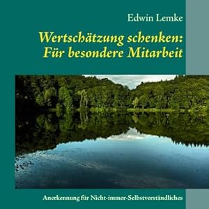 Bild des Verkufers fr Wertschtzung schenken: Fr besondere Mitarbeit : Anerkennung fr Nicht-immer-Selbstverstndliches zum Verkauf von Smartbuy