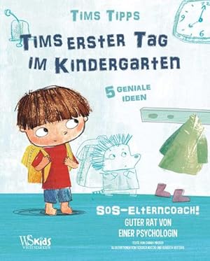 Bild des Verkufers fr Tims erster Tag im Kindergarten : Tims Tipps zum Verkauf von Smartbuy