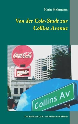 Bild des Verkufers fr Von der Cola-Stadt zur Collins Avenue : Der Sden der USA - von Atlanta nach Florida zum Verkauf von Smartbuy