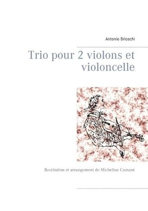 Bild des Verkufers fr Trio pour 2 violons et violoncelle : Restitution et arrangement de Micheline Cumant zum Verkauf von Smartbuy