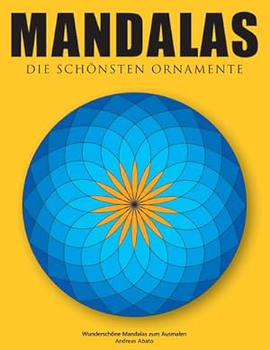Bild des Verkufers fr Mandalas - Die schnsten Ornamente : Wunderschne Mandalas zum Ausmalen zum Verkauf von Smartbuy
