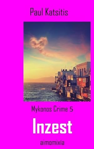 Bild des Verkufers fr Inzest : Mykonos Crime 5 zum Verkauf von Smartbuy