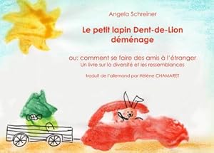 Imagen del vendedor de Le petit lapin Dent-de-lion demenage : ou: comment se faire des amis  l'tranger a la venta por Smartbuy