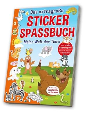 Bild des Verkufers fr Das extragroe Stickerspabuch - Meine Welt der Tiere : Mein groer Stickerspa! Malen & Rtseln mit Stickern!. Mit einer lustigen Geschichte zum Vorlesen! zum Verkauf von Smartbuy