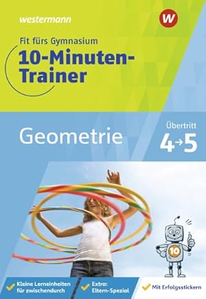 Bild des Verkufers fr Fit frs Gymnasium - 10-Minuten-Trainer. bertritt 4 / 5 Mathematik Geometrie : bertritt 4 / 5 Mathematik Geometrie zum Verkauf von Smartbuy